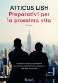 Atticus Lish - Preparativi per la prossima vita (2016)