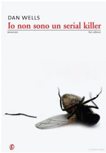 Dan Wells – Io non sono un serial killer (2012)