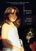 Romana Petri - Tutta la vita (2011)