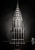 Antonio Monda - La casa sulla roccia (2014)