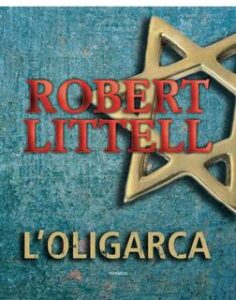 Robert Littell – L’Oligarca (2013)