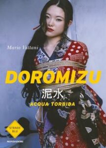 Mario Vattani – Doromizu. Acqua torbida (2016)