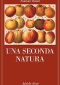 Michael Pollan - Una seconda natura (2016)