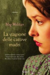 Meg Wolitzer – La stagione delle cattive madri (2010)