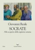 Giovanni Reale - Socrate. Alla scoperta della sapienza umana (2019)
