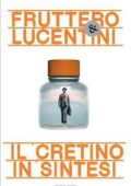 Carlo Fruttero, Franco Lucentini - Il cretino in sintesi (2002)