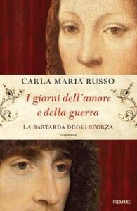 Carla Maria Russo – I giorni dell’amore e della guerra (2016)