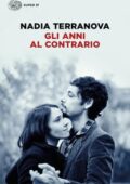 Nadia Terranova - Gli anni al contrario (2015)
