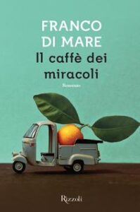 Franco Di Mare – Il caffè dei miracoli (2015)
