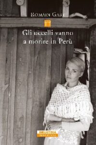 Romain Gary – Gli uccelli vanno a morire in Perù (2019)
