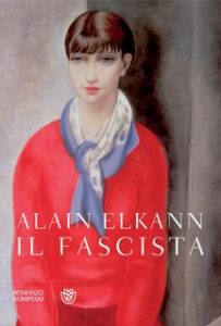 Alain Elkann – Il fascista (2016)