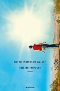 Karen Thompson-Walker – L’età dei miracoli (2012)