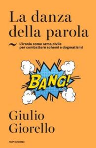 Giulio Giorello – La danza della parola (2019)
