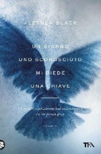 Alethea Black – Un giorno uno sconosciuto mi diede una chiave (2011)