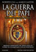 Roberto Ciai, Marco Lazzeri - La guerra dei papi (2020)