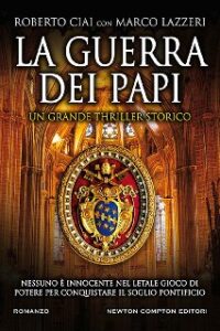 Roberto Ciai, Marco Lazzeri – La guerra dei papi (2020)