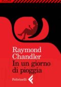 Raymond Chandler - In un giorno di pioggia (2014)