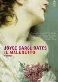 Joyce Carol Oates - Il maledetto (2015)