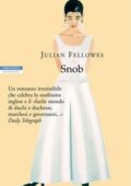Julian Fellowes - Snob (2011)