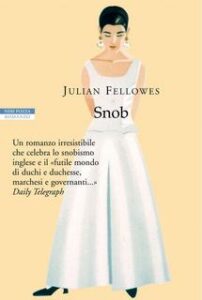Julian Fellowes – Snob (2011)