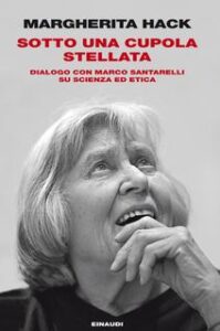 Margherita Hack – Sotto una cupola stellata (2012)