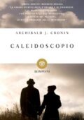 Archibald J. Cronin - Caleidoscopio (2014)