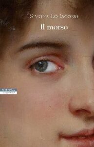 Simona Lo Iacono – Il morso (2017)