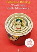 Fabienne Betting - Tanti baci dalla Mesmenia (2017)