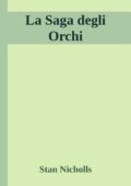 img Stan Nicholls - La saga degli Orchi (1999-2006)