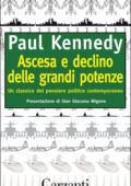 Paul Kennedy - Ascesa e declino delle grandi potenze (2016)