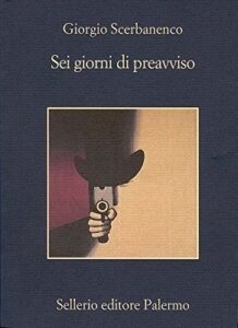 Giorgio Scerbanenco – Sei giorni di preavviso (2013)