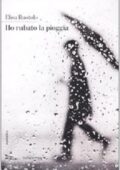 Elisa Ruotolo - Ho rubato la pioggia (2010)