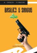 Andrea Casazza - Basilico e sangue (2013)