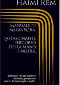Haimi Rem - Manuale di Magia Nera. L'affascinante percorso della mano sinistra (2016)
