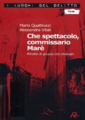 Mario Quattrucci - Che spettacolo, commissario Marè. Ritratto di gruppo con showgirl (2008)