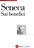 Lucio Anneo Seneca - Sui benefici (2019)