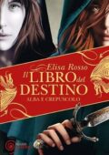 Elisa Rosso - Il Libro Del Destino 03. Alba e crepuscolo (2011)