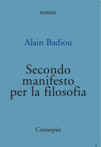 Alain Badiou – Secondo manifesto per la filosofia (2009)
