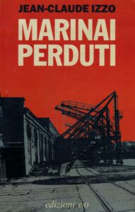 Jean-Claude Izzo – Marinai perduti (2001)