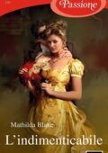 Mathilda Blake - Passione francese Vol. 2. L'indimenticabile (2018)