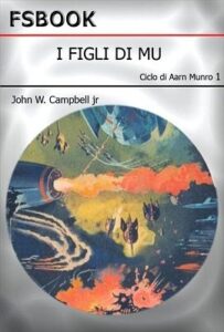 John W. Campbell Jr. – I Figli Di Mu (2012)