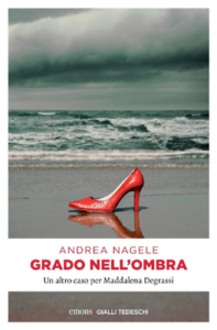 Andrea Nagele – Grado nell’ombra (2019)