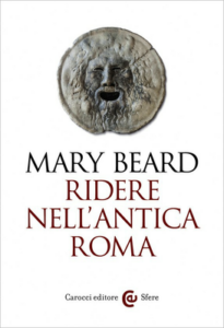 Mary Beard – Ridere nell’antica Roma (2017)