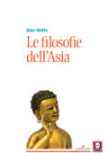 Alan Watts - Le filosofie dell’Asia (2018)