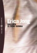 Erica Jong - Ballata di ogni donna (2014)