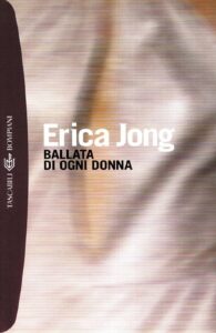 Erica Jong – Ballata di ogni donna (2014)