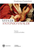 Gianfranco Formichetti - Vita di Antonio Vivaldi. Venezia e il prete col violino (2017)