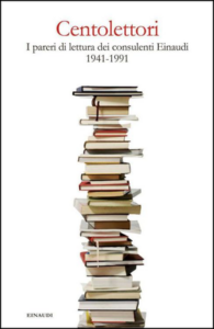 AA.VV. – Centolettori. I pareri di lettura dei consulenti Einaudi. 1941-1991 (2015)
