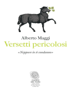 Alberto Maggi – Versetti pericolosi. «Neppure io ti condanno» (2011)
