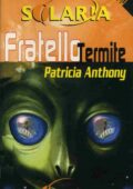 Patricia Anthony - Fratello Termite (2000)